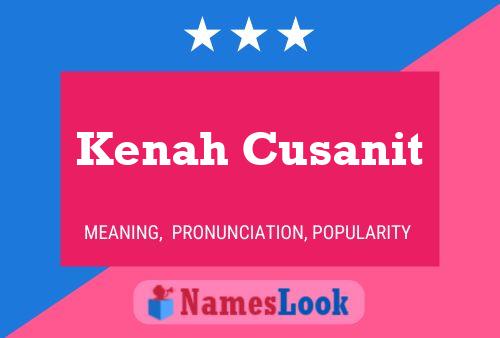 Kenah Cusanit Name Poster