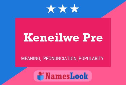 Keneilwe Pre Name Poster