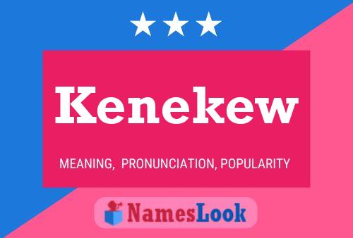 Kenekew Name Poster