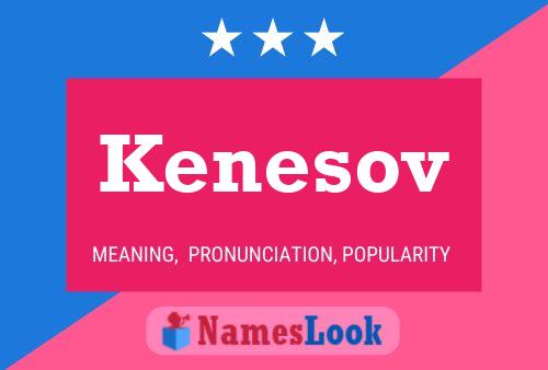 Kenesov Name Poster