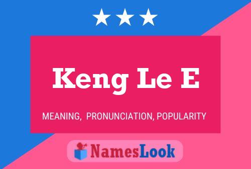 Keng Le E Name Poster