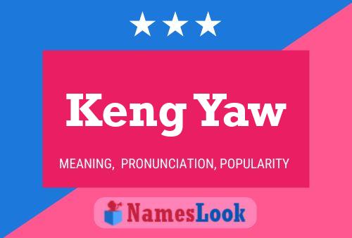 Keng Yaw Name Poster