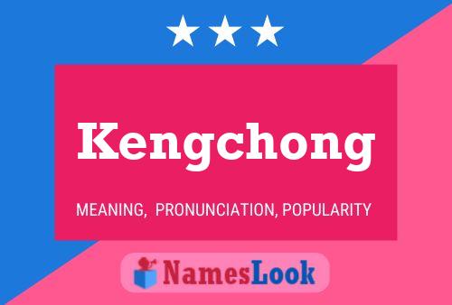 Kengchong Name Poster