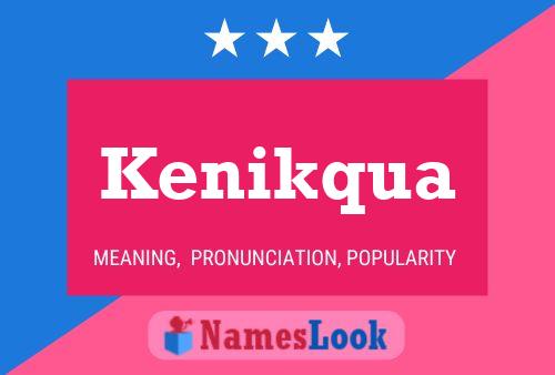 Kenikqua Name Poster