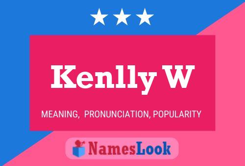 Kenlly W Name Poster