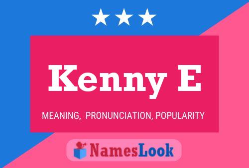 Kenny E Name Poster