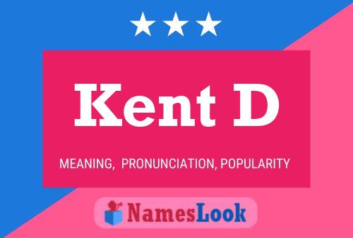 Kent D Name Poster