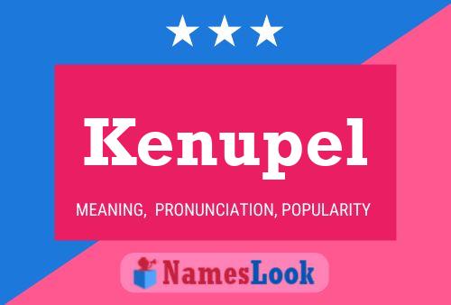 Kenupel Name Poster