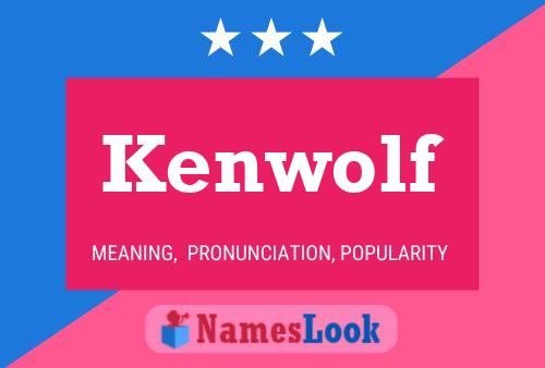 Kenwolf Name Poster