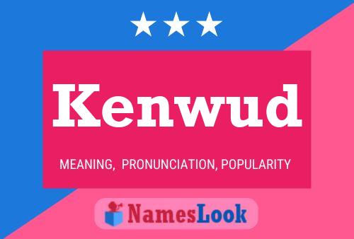 Kenwud Name Poster