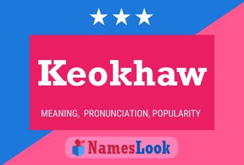 Keokhaw Name Poster