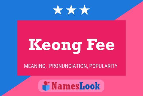 Keong Fee Name Poster