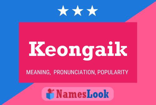 Keongaik Name Poster