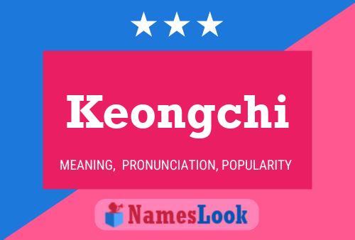 Keongchi Name Poster