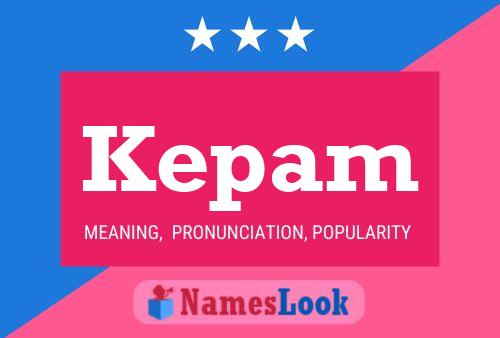 Kepam Name Poster