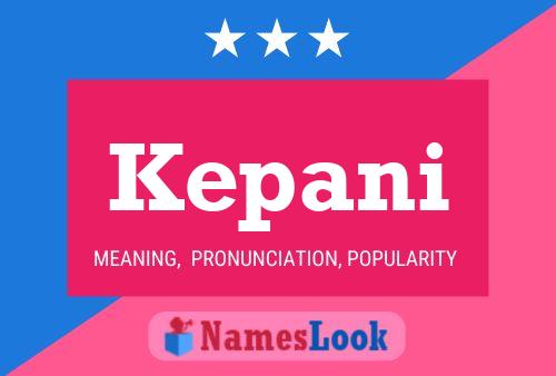 Kepani Name Poster