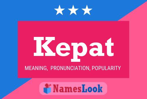 Kepat Name Poster