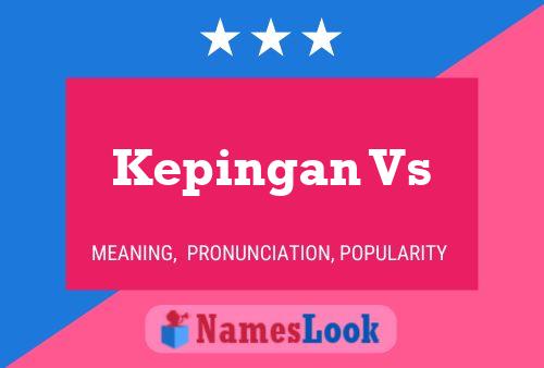 Kepingan Vs Name Poster