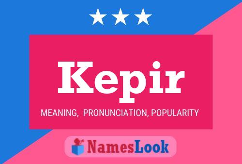 Kepir Name Poster