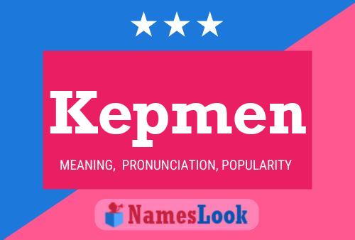 Kepmen Name Poster