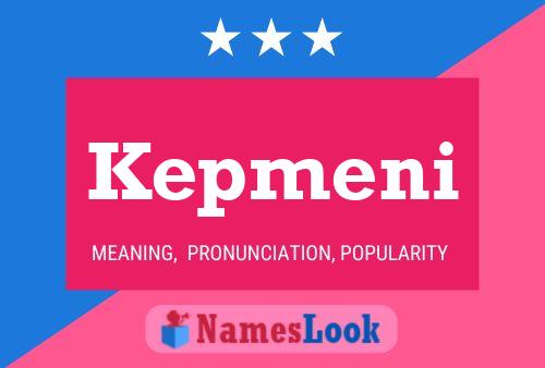 Kepmeni Name Poster