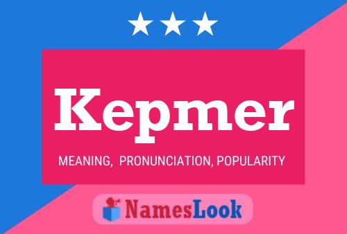 Kepmer Name Poster