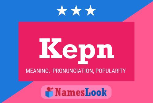 Kepn Name Poster