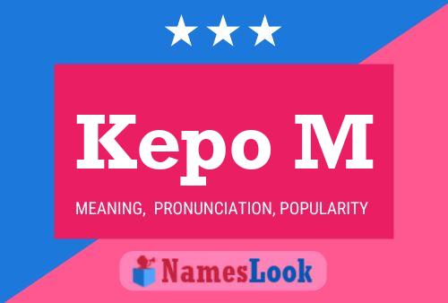 Kepo M Name Poster