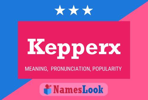 Kepperx Name Poster