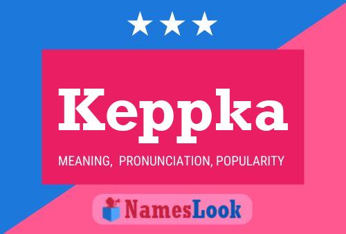 Keppka Name Poster