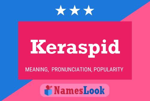 Keraspid Name Poster