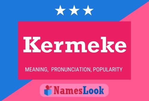 Kermeke Name Poster