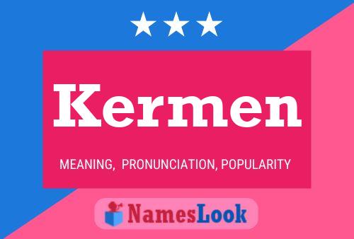 Kermen Name Poster