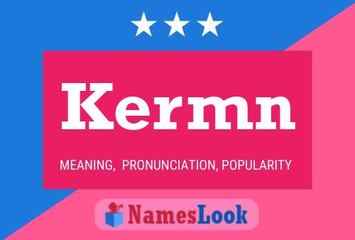 Kermn Name Poster