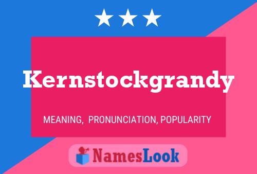 Kernstockgrandy Name Poster