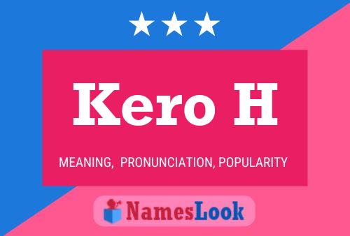 Kero H Name Poster