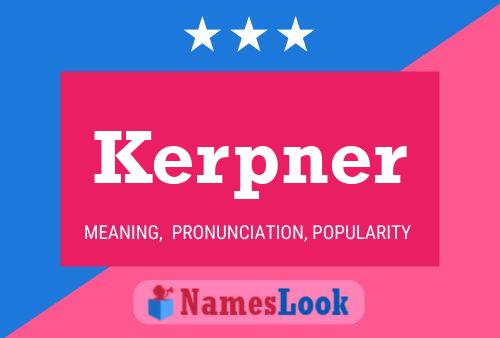 Kerpner Name Poster