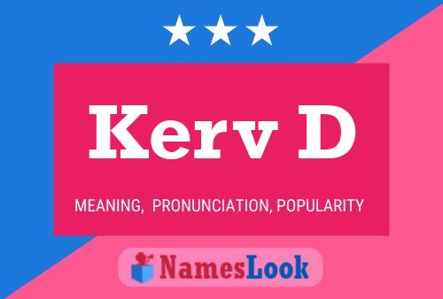 Kerv D Name Poster