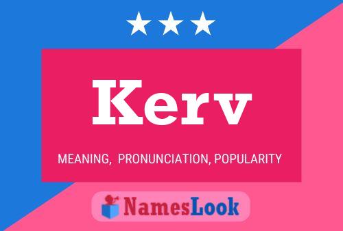 Kerv Name Poster