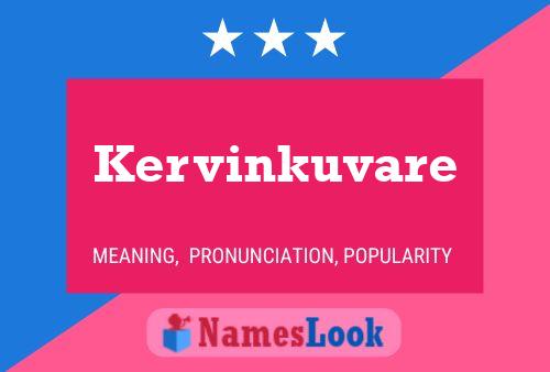 Kervinkuvare Name Poster