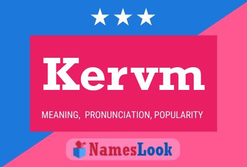 Kervm Name Poster