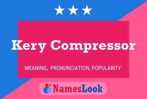 Kery Compressor Name Poster