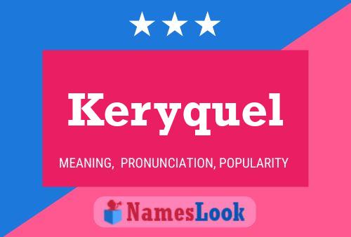 Keryquel Name Poster