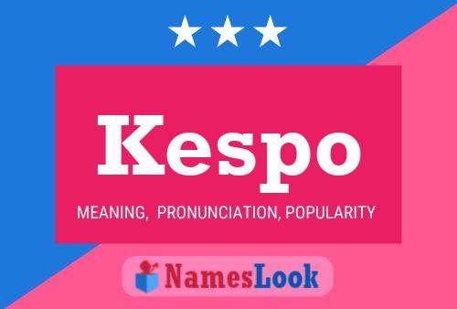 Kespo Name Poster