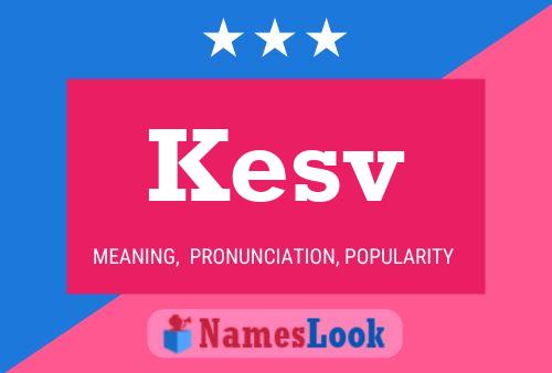 Kesv Name Poster