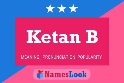 Ketan B Name Poster