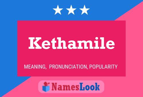 Kethamile Name Poster