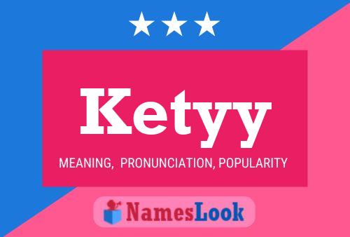 Ketyy Name Poster