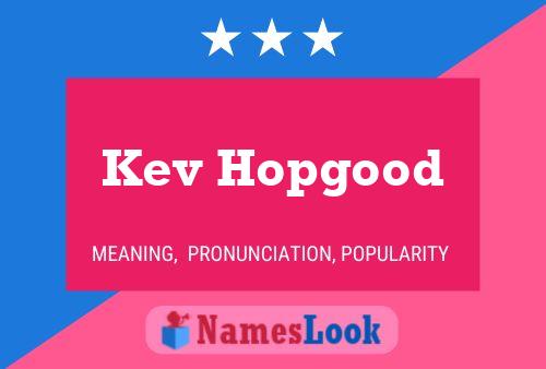 Kev Hopgood Name Poster