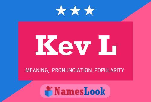 Kev L Name Poster